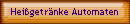 Hei�getr�nke Automaten